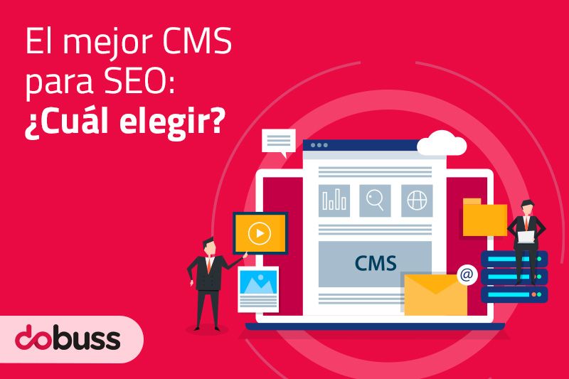 El mejor CMS para SEO: Cuál elegir - Dobuss