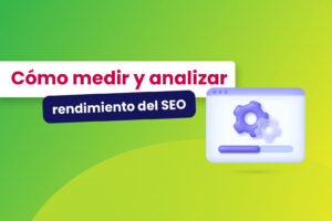 Cómo medir y analizar el rendimiento del SEO - Dobuss
