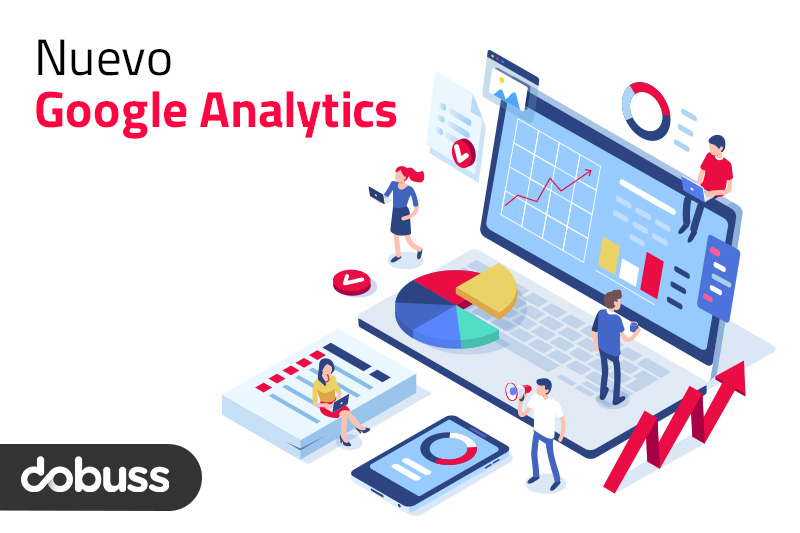 El nuevo Google Analytics, cambios y novedades de la cuarta versión