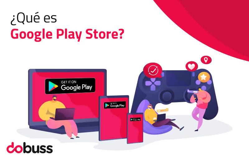 ¿Qué es Google Play Store? - Dobuss