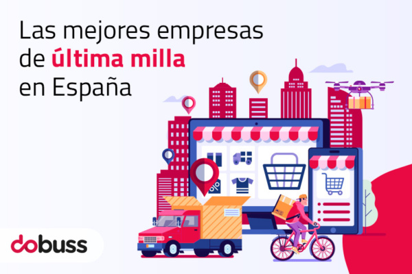 Las mejores empresas de última milla en España