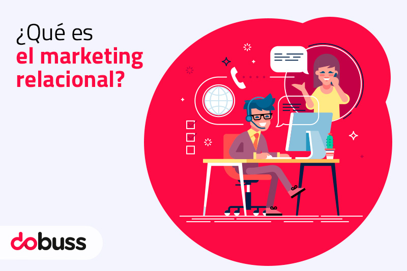 ¿Qué es el marketing relacional? - Dobuss