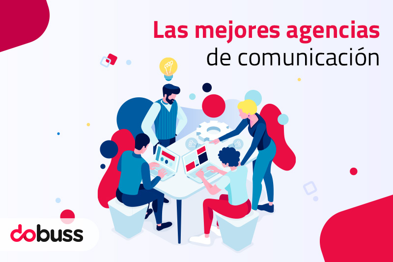 Las mejores agencias de comunicación - Dobuss