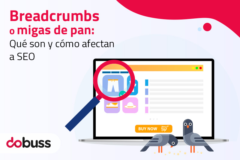 Breadcrumbs o migas de pan: qué son y cómo afectan a SEO - Dobuss