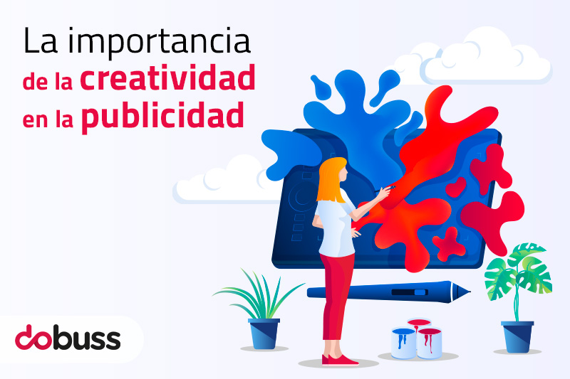 La importancia de la creatividad en la publicidad - Dobuss