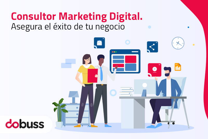 Consultor Marketing Digital. Asegura el éxito de tu negocio - Dobuss