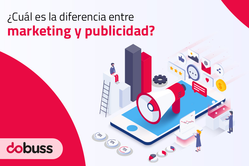 ¿Cuál es la diferencia entre marketing y publicidad? - Dobuss