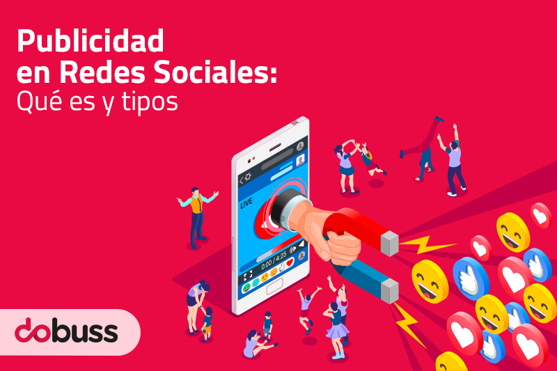 Publicidad en Redes Sociales: qué es y tipos - Dobuss