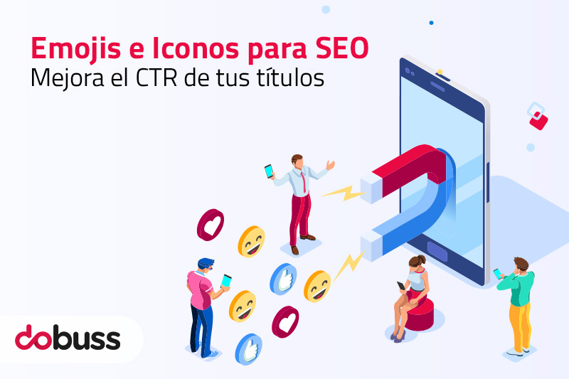 Emojis e Iconos para SEO - Mejora el CTR de tus títulos - Dobuss