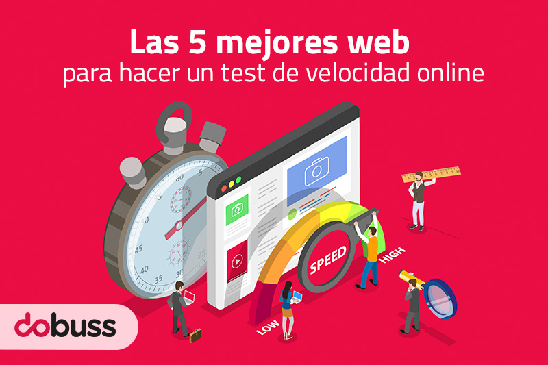 Las 5 mejores web para hacer un test de velocidad online | Dobuss