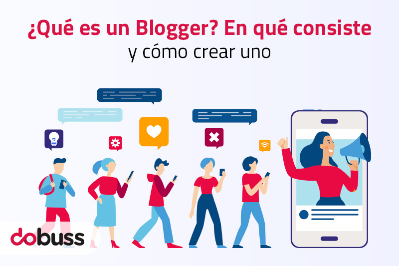 ¿Qué es un Blogger? En qué consiste y cómo crear uno - Dobuss