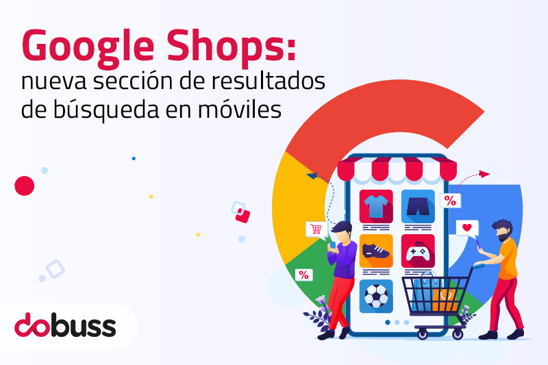 Google Shops: nueva sección de resultados de búsqueda para móviles - Dobuss