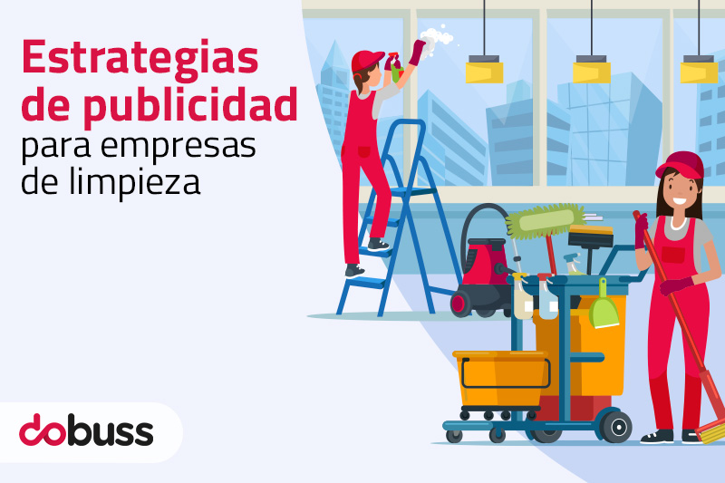 Estrategias de publicidad para empresas de limpieza - Dobuss