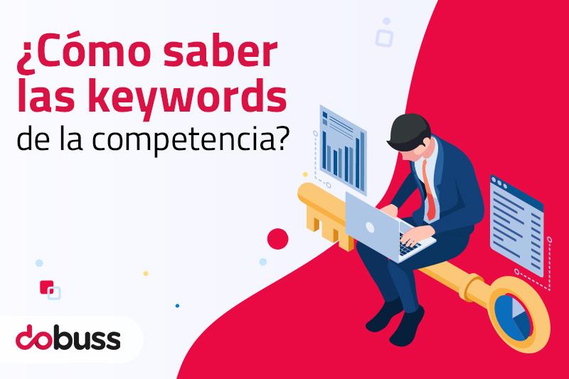 ¿Cómo saber las keywords de la competencia? - Dobuss