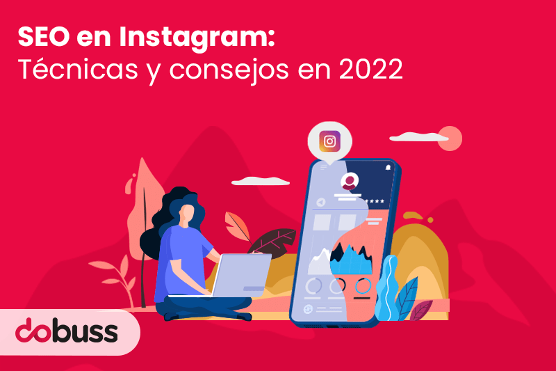 SEO en Instagram Técnicas y consejos en 2022 - Dobuss