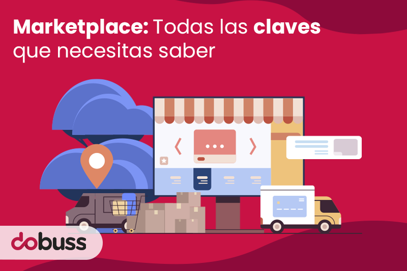 Marketplace: todas las claves que necesitas saber - Dobuss