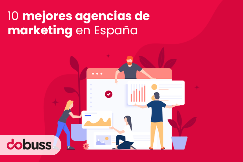 10 mejores Agencias de Marketing Digital en España - Dobuss