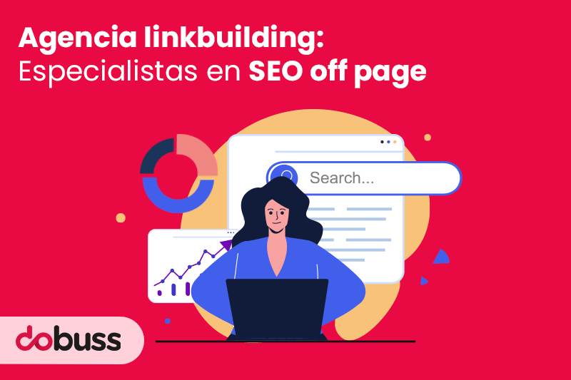 Agencia linkbuilding Especialistas en SEO off page - Dobuss