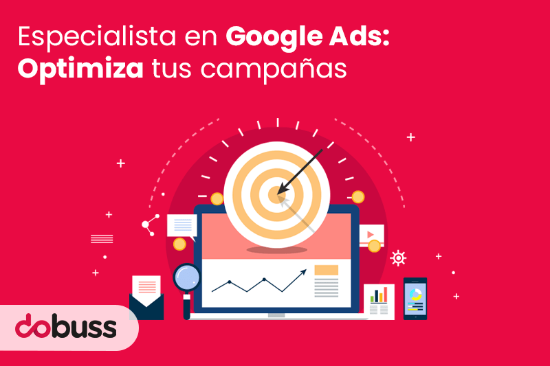 Especialista en Google Ads Optimiza tus campañas - Dobuss