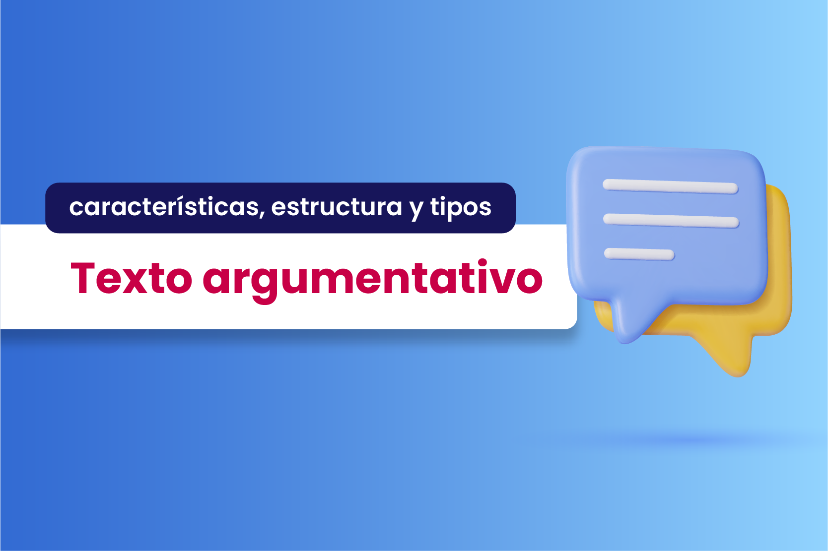 Texto argumentativo características, estructura y tipos - Dobuss