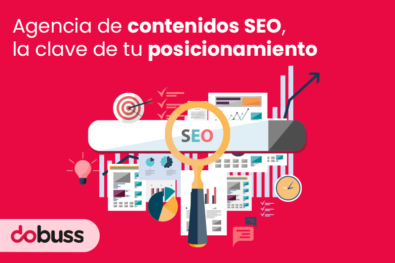 Agencia de contenidos SEO, la clave de tu posicionamiento - Dobuss
