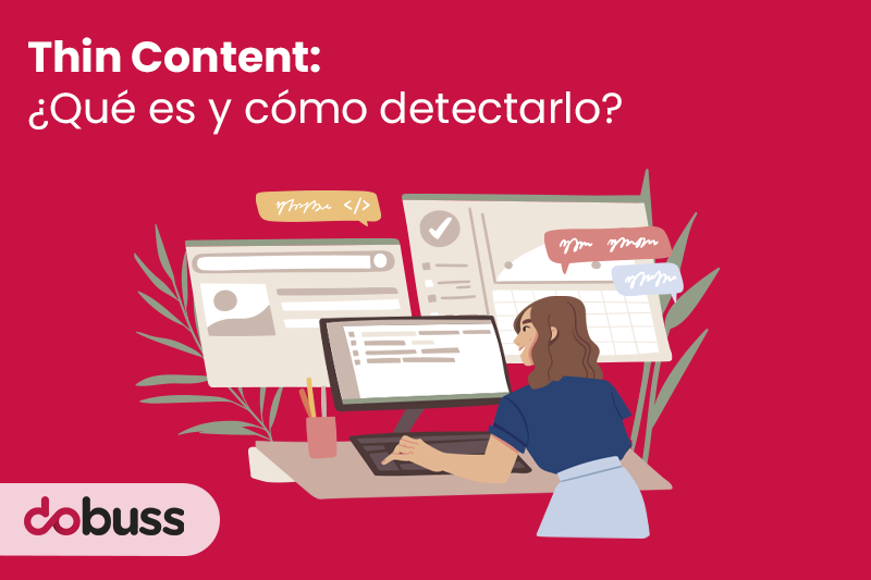 Thin Content: ¿Qué es y cómo detectarlo? - Dobuss