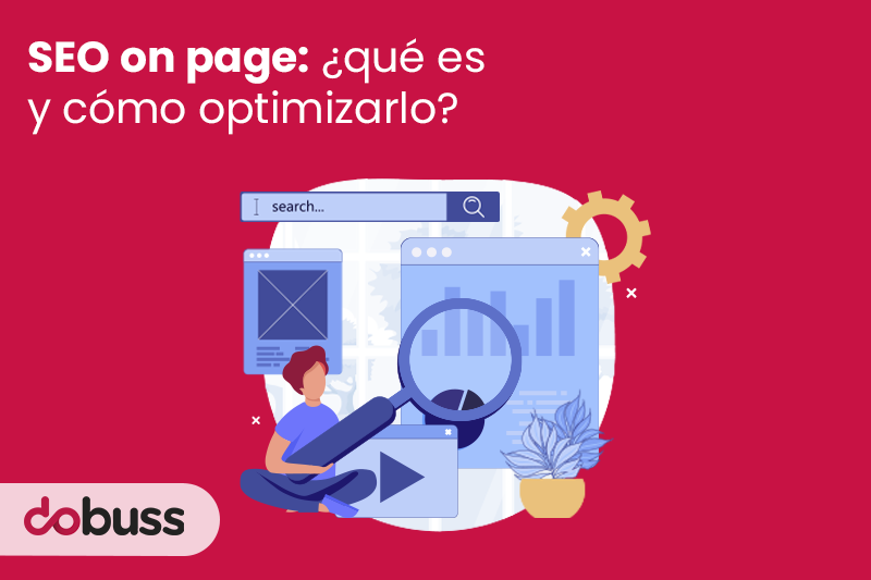 SEO on page: ¿qué es y cómo optimizarlo? - Dobuss