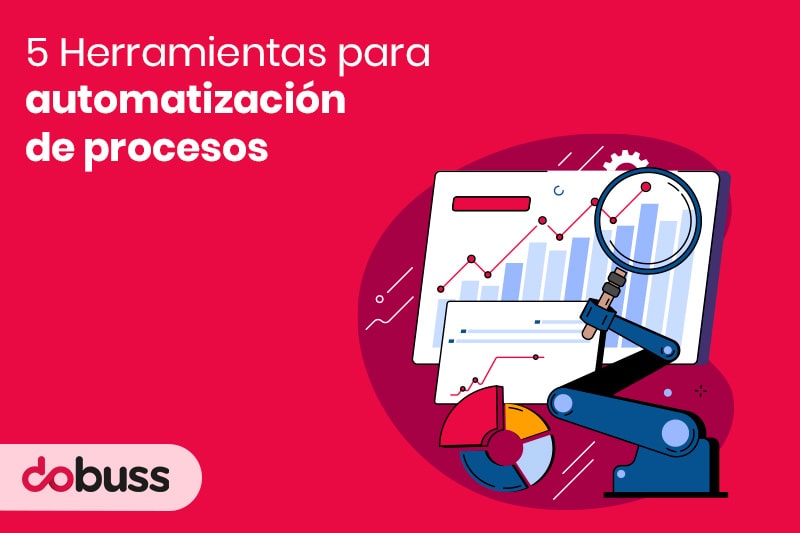 5 Herramientas para automatización de procesos - Dobuss