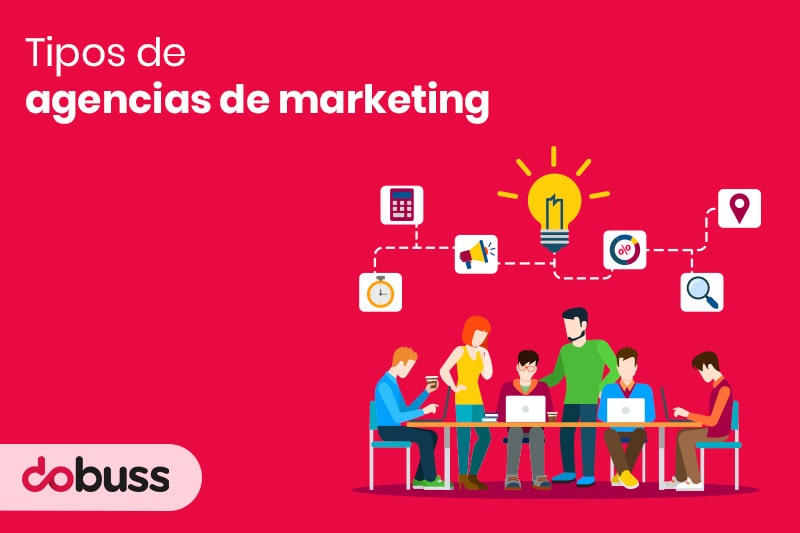 Tipos de agencias de marketing Dobuss