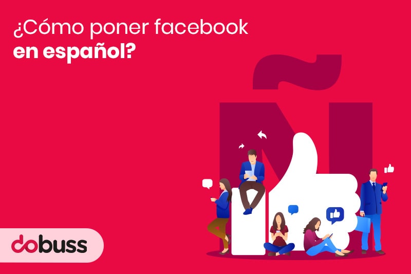 ¿Cómo poner Facebook en español - Dobuss
