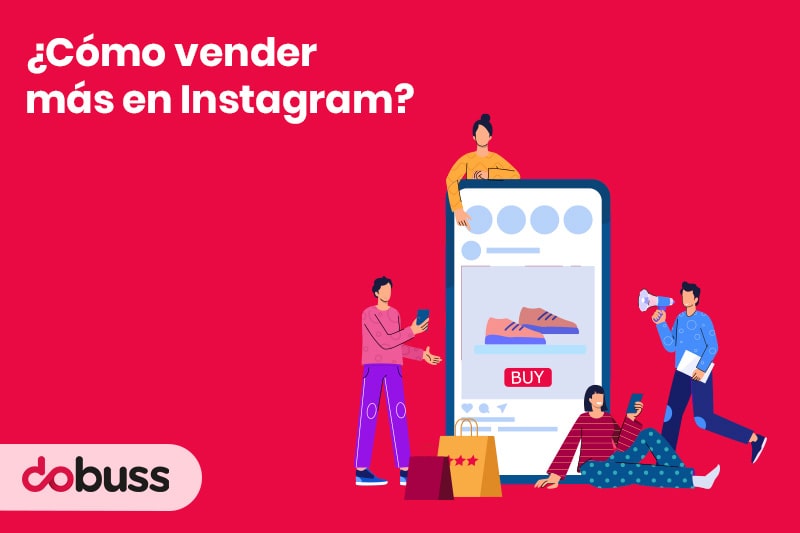 ¿Cómo vender más en Instagram? - Dobuss