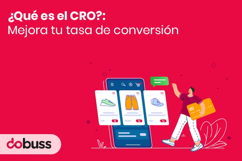 ¿Qué es el CRO mejora tu tasa de conversión - Dobuss