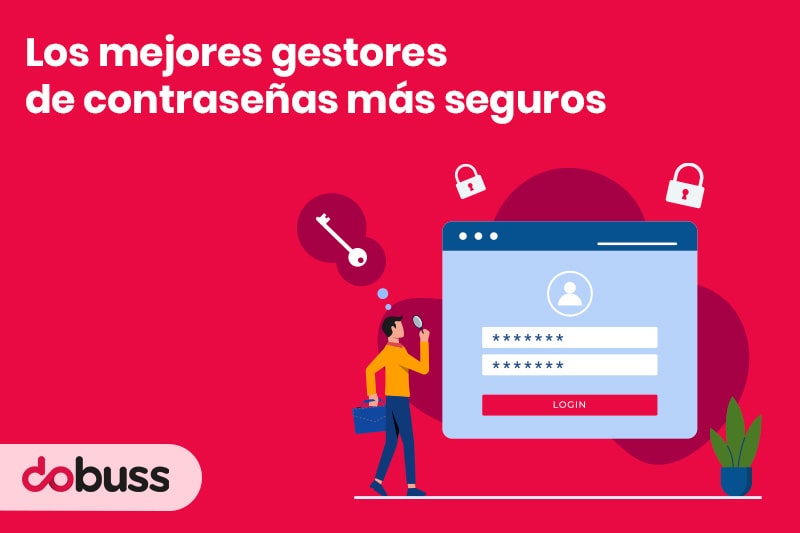 Los mejores gestores de contraseñas más seguros - Dobuss