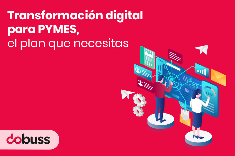 Transformación digital para PYMES, el plan que necesitas