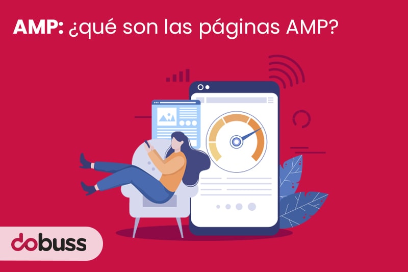 AMP ¿qué son las páginas AMP - dobuss