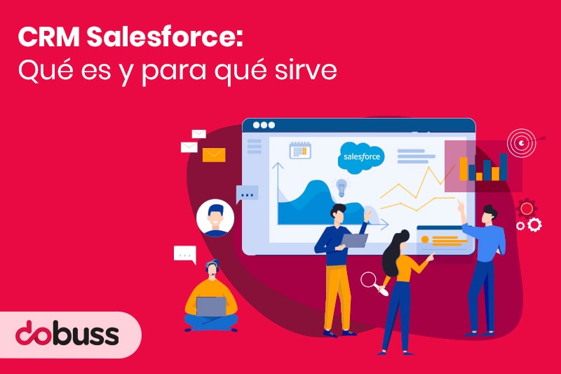 CRM Salesforce qué es y para qué sirve - Dobuss