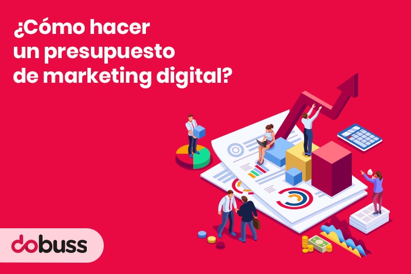 Cómo hacer un presupuesto de marketing digital - Dobuss
