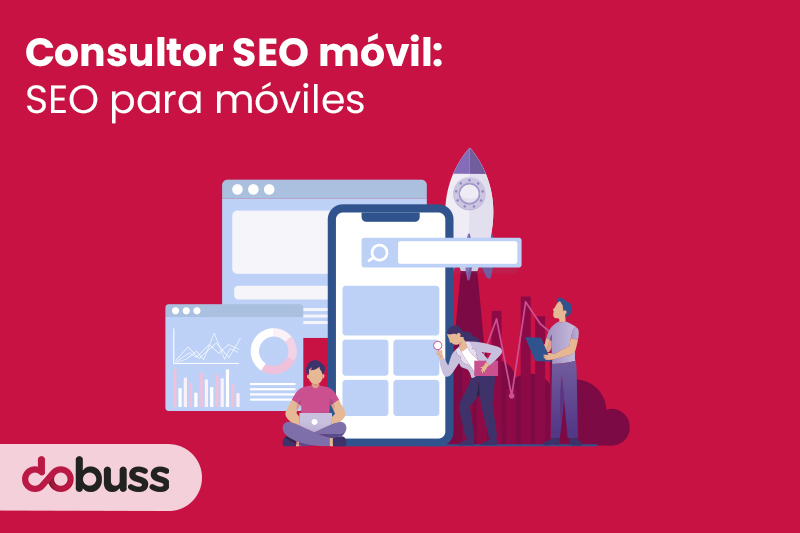 Consultor SEO móvil: SEO para móviles - Dobuss