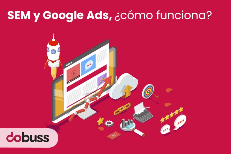 SEM y Google Ads, cómo funciona - Dobuss