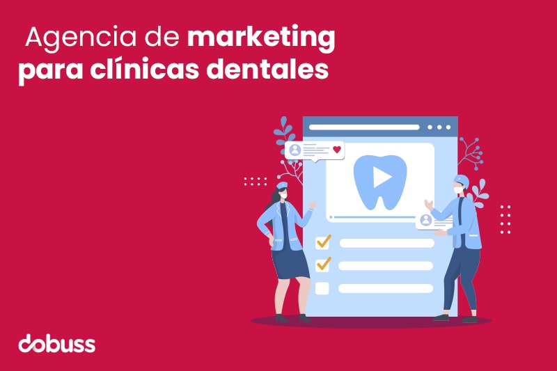 Agencia de marketing para clinica dentales - dobuss
