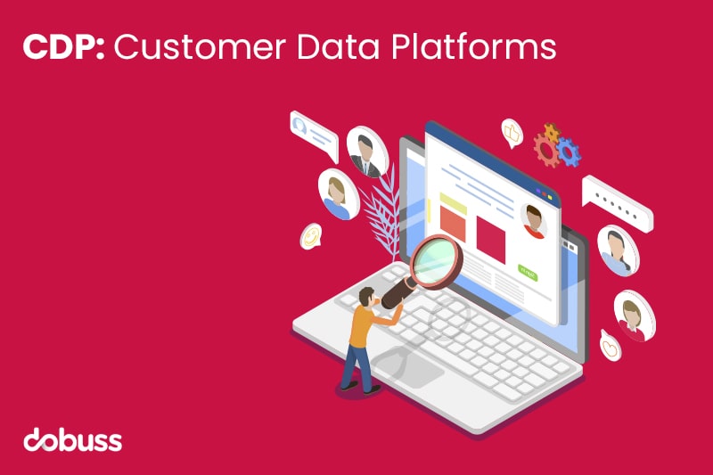 CDP Customer Data Platforms - Dobuss