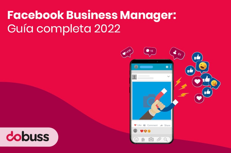 Facebook Business Manager Guía completa 2022 - dobuss