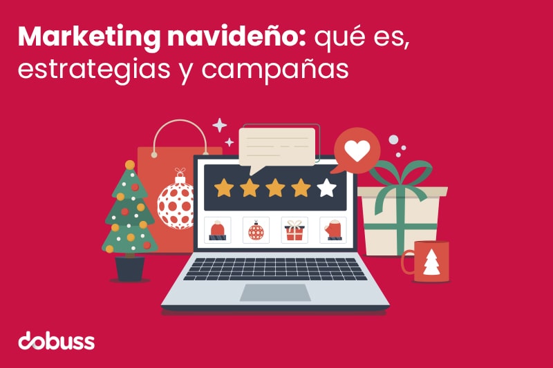 Marketing navideño qué es, estrategias y campañas