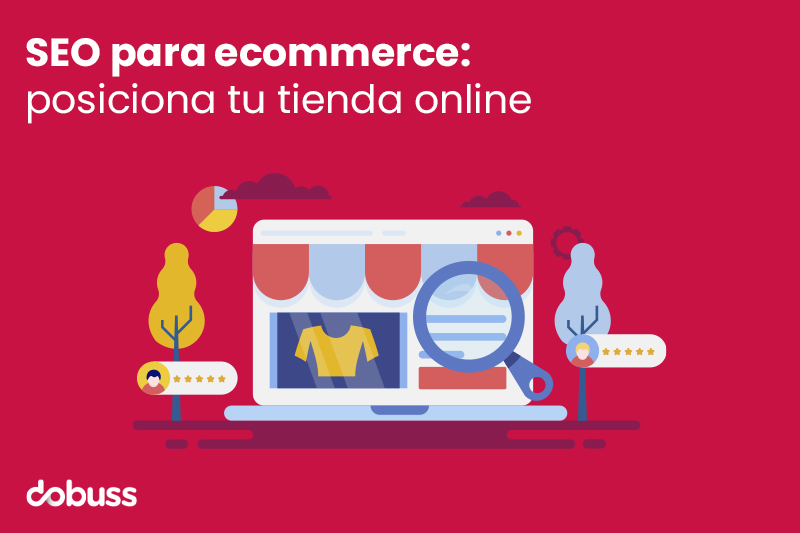 SEO para ecommerce: posiciona tu tienda online - Dobuss