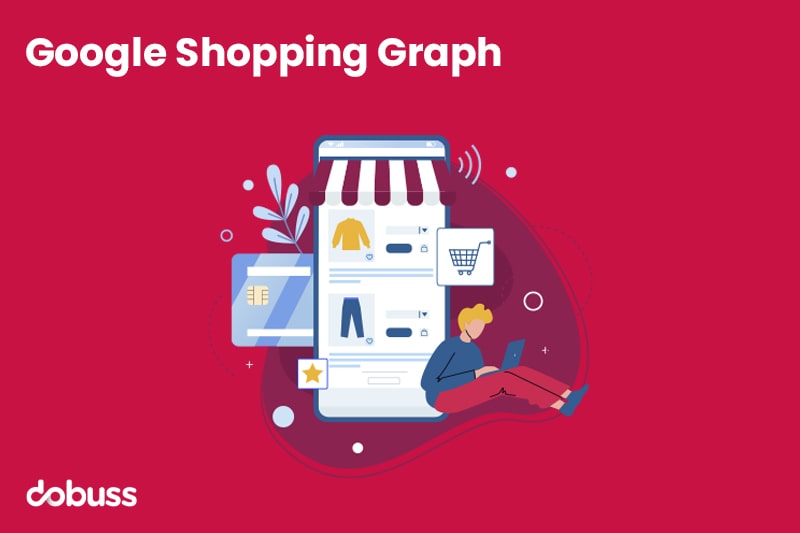 Google Shopping Graph - Dobuss