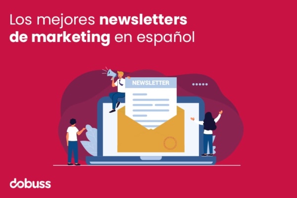 Los mejores newsletters de marketing en español