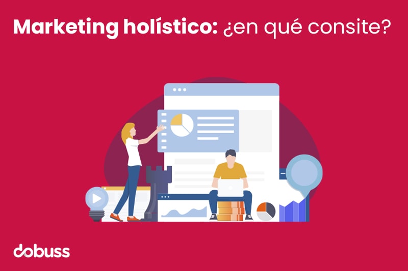 Marketing holístico ¿en qué consiste