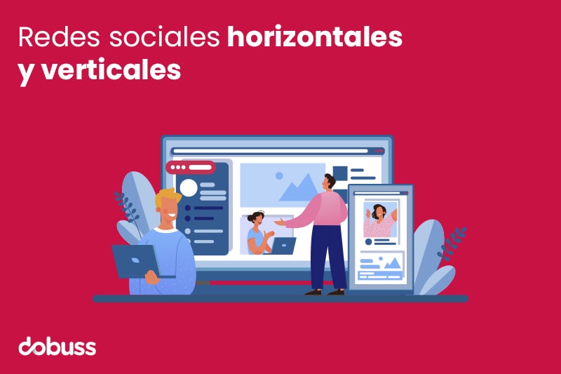 Redes sociales horizontales y verticales.