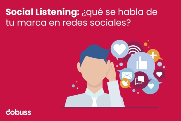 Social Listening ¿qué se habla de tu marca en redes sociales - Dobuss