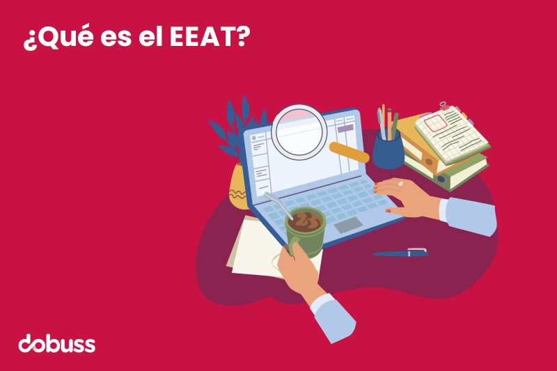 ¿Qué es el EEAT? - Dobuss